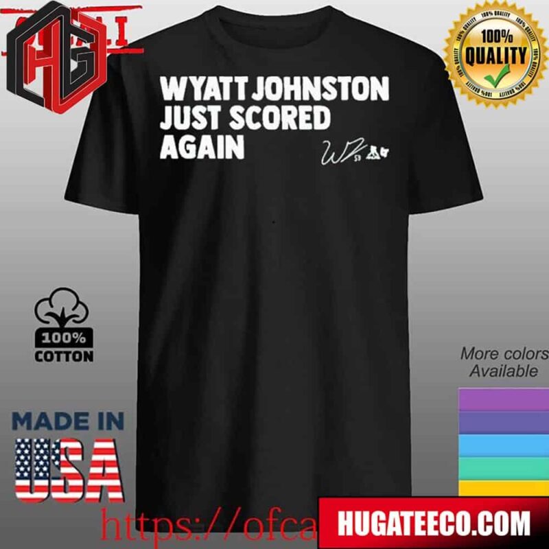 Wyatt Johnston Just Scored Again Dallas Signature Unisex T-Shirt