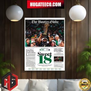 2024 Boston Celtics Sweet 18 NBA Champions Page Newspaper Globe Home Decor Poster Canvas