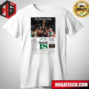 2024 Boston Celtics Sweet 18 NBA Champions Page Newspaper Globe Unisex T-Shirt