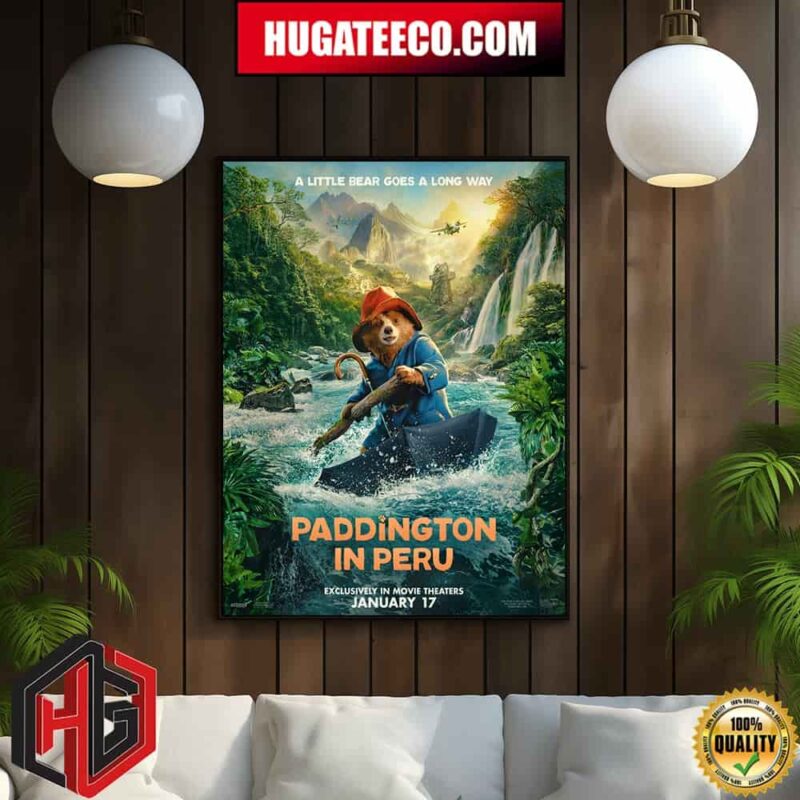 A Little Bear Goes A Long Way Paddington In Peru Exclusive In Theaters January 17 Home Decor Poster Canvas