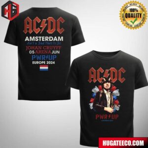 ACDC Amsterdam 2024 Tour Aint A Bad Place To Be Johan Cruyff June 05 Arena PWR UP Europe 2024 Two Sides Fan Gifts Merchandise T-Shirt