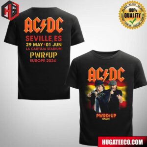 ACDC Seville ES 2024 Tour 29 May And 01 Jun La Cartuja Stadium PWR UP Europe 2024 Two Sides Fan Gifts Merchandise T-Shirt