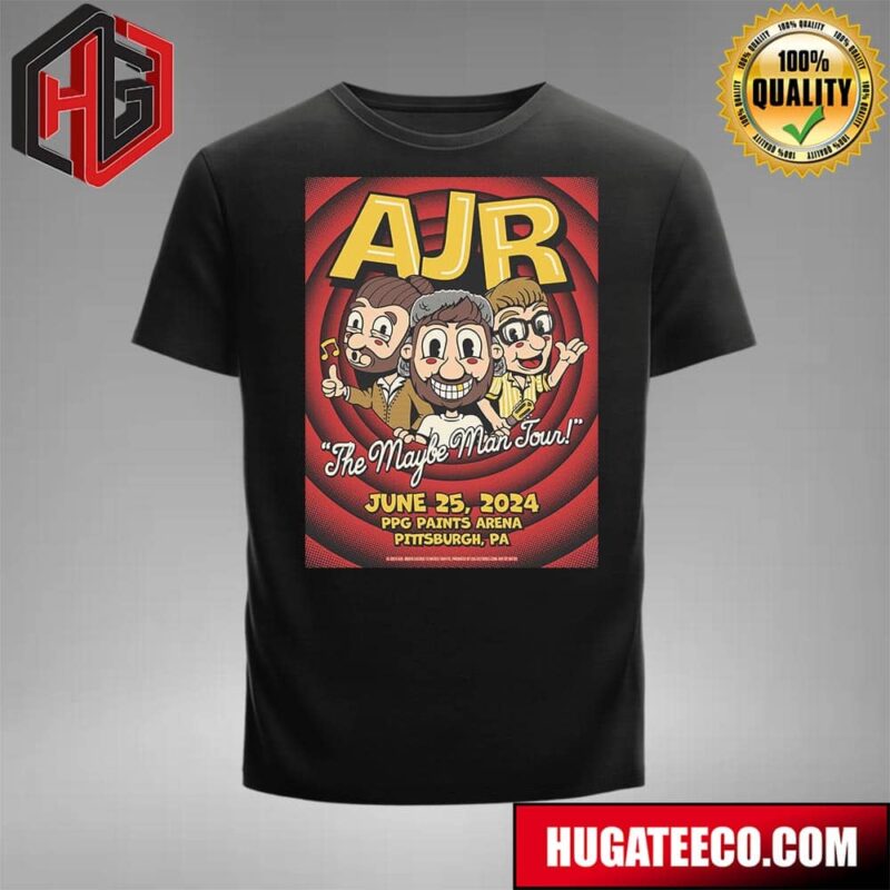 AJR Brothers The Maybe Man Tour Poster For Ppg Paints Arena Pittsburgh Pa On June 25 2024 T-Shirt
