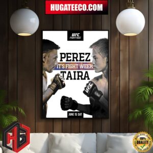 Alex Perez Vs Tatsuro Taira Back In The Fight Capital Of The World UFC Vegas 93 UFC Fight Night Home Decor Poster Canvas