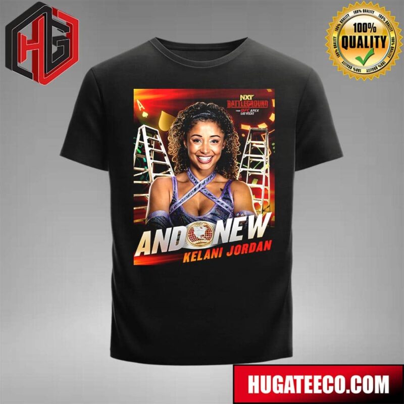 And New Kelani Jordan Is The First-Ever WWE NXT Battleground Women’s North American Champion T-Shirt