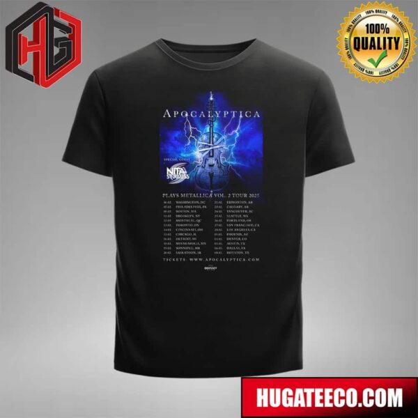 Apocalyptica Plays Metallica Vol 2 Tour 2025 With Special Guest Nita Strauss Schedule List T-Shirt