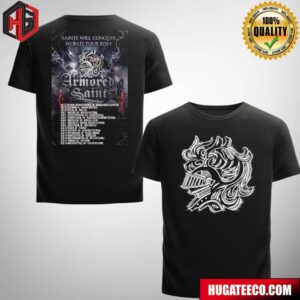 Armored Saint Will Conquer World Tour 2024 Schedule List Two Sides Fan Gifts T-Shirt