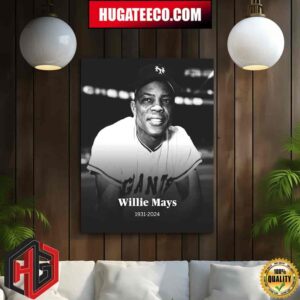 Baseball Hall Of Famer Willie Mays Died Tuesday At The Age Of 93 The San Francisco Giants Announced Home Decor Poster Canvas