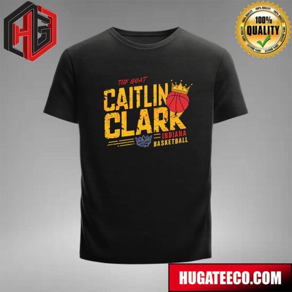 Basketball Crown The Goat And Queen Caitlin Clark Indiana T-Shirt