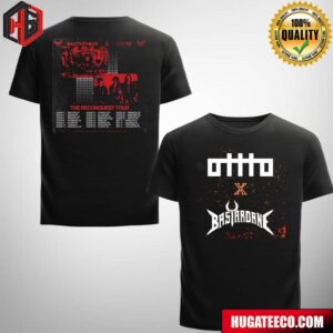 Bastardane And OTTTO Just Announced Their Latest Tour Dates And They Include The Saturday Between Every Us And Canadian Metallica M72 Show Two Sides T-Shirt