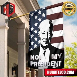 Biden Is Not My President Flag For Yard Decor Joe Biden Will Never Be My President 2 Sides Garden House Flag