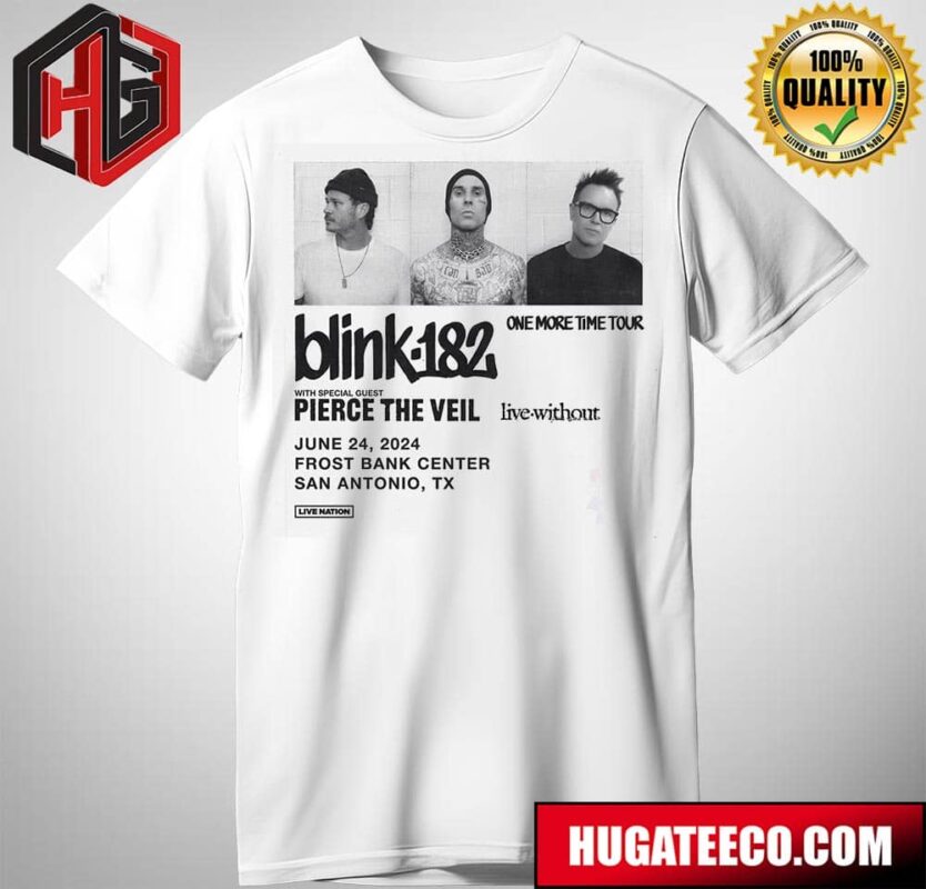 Blink-182 One More Time Tour With Special Guest Pierce The Veil On June 24 2024 At Frost Bank Center In San Antonio Tx T-Shirt