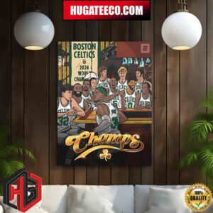 Boston Celtics NBA 2024 World Champions The Celtics? Legends Table Just Got A Little Bigger Home Decor Poster Canvas