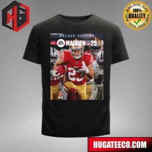 EA Sports Madden NFL 2024 Christian McCaffrey Is The Cover Star Of Madden NFL 25 Limited Deluxe Edition T-Shirt