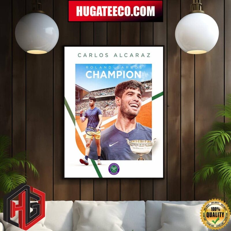 Congrats Carlos Alcaraz Champion Roland Garros 2024 The Championships Wimbledon Home Decor Poster Canvas