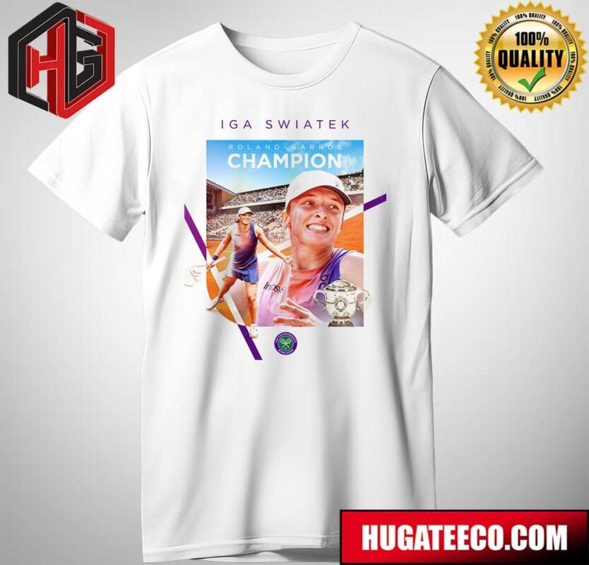 Congratulations Iga Swiatek Champion Roland Garros 2024 Atp The Championships Wimbledon T-Shirt
