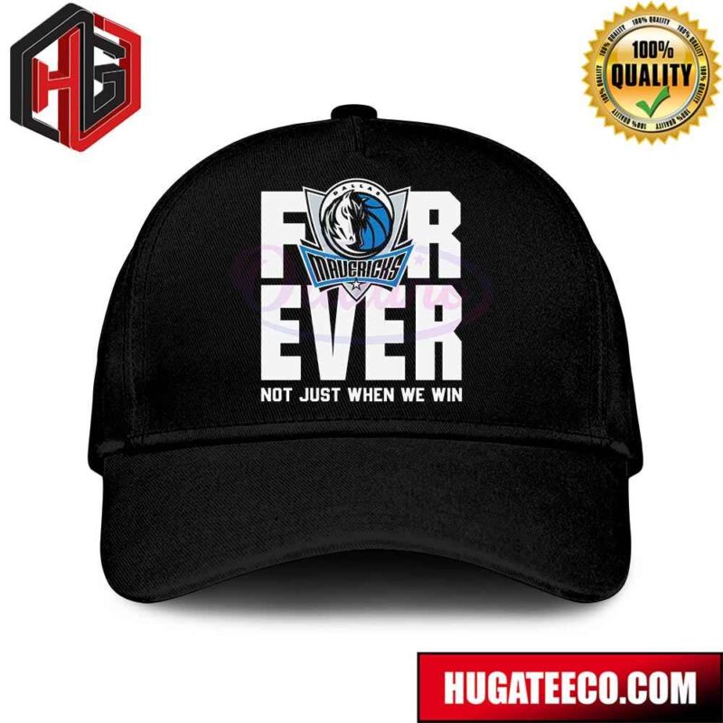Dallas Mavericks NBA Forever Fan Not Just When We Win Classic Cap