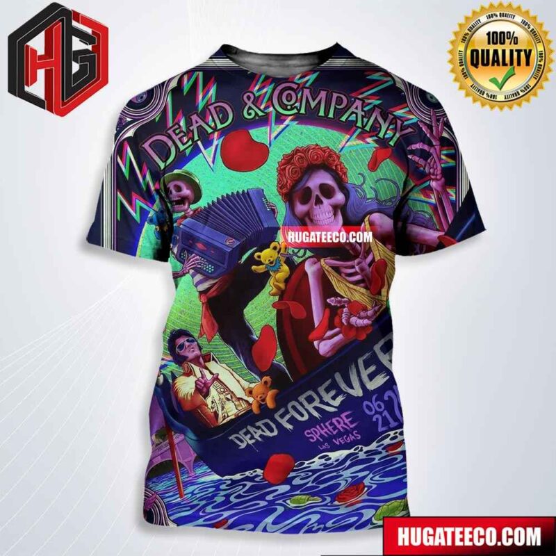 Dead And Company Dead Forever At Sphere Las Vegas On 06 21 2024 All Over Print Shirt