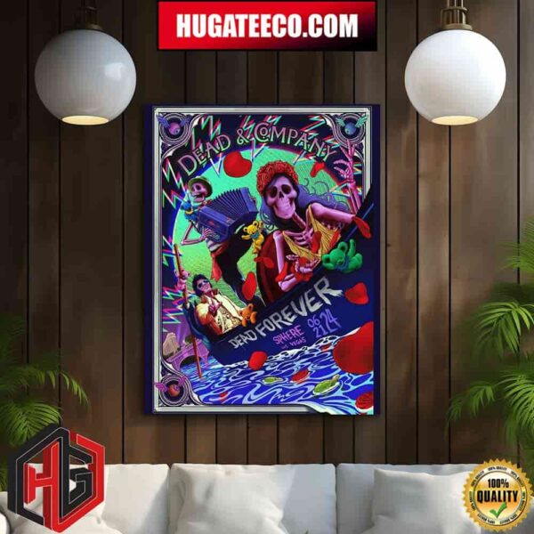 Dead And Company Dead Forever At Sphere Las Vegas On 06 21 2024 Home Decor Poster Canvas