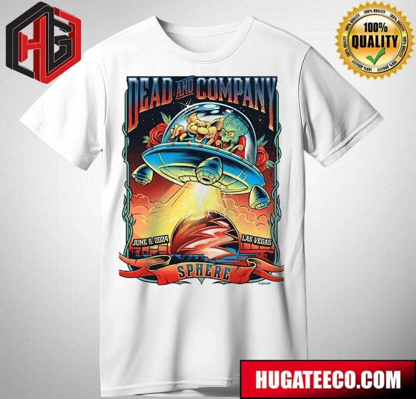 Dead And Company Dead Forever On June 6 2024 At Sphere Las Vegas T-Shirt