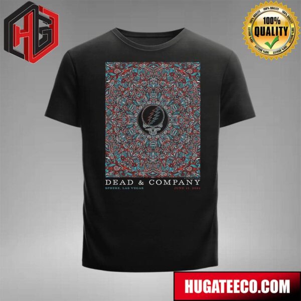 Dead And Company Show On June 15 2024 In Sphere Las Vegas T-Shirt
