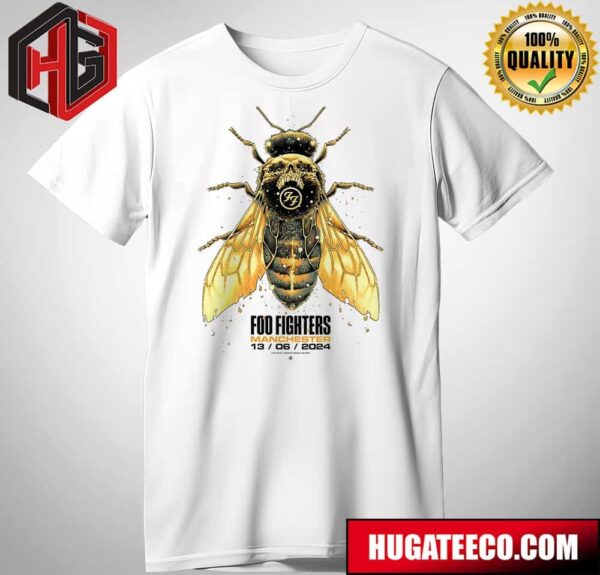 Foo Fighters Tour Manchester Night One Emirates Old Trafford June 13 2024 Fan Gifts T-Shirt