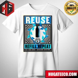 Glastonbury Festival Reuse Band Refill Repeat Reuse Reduce Respect Love The Farm Leave Leave No Trace T-Shirt
