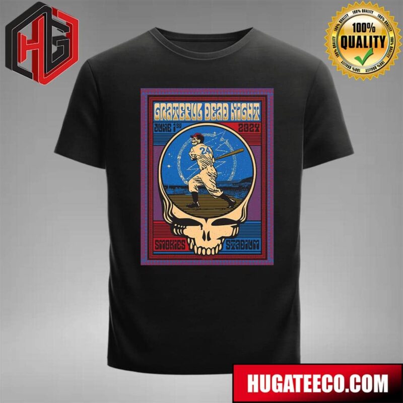 Grateful Dead Night At The Tennessee Smokies Game June 1st 2024 T-Shirt T-Shirt