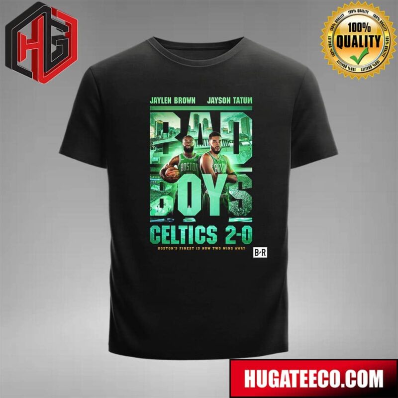 Jaylen Brown And Jayson Tatum Boston Celtics 2-0 Dallas Mavericks Celtics Are 2 Wins Away From An NBA Title T-Shirt