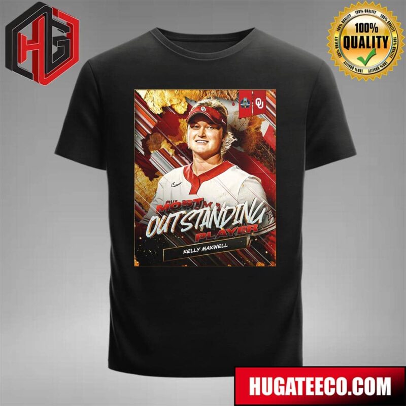 Kelly Maxwell Oklahoma Sooners Softball Most Outstanding Player NCAA Softball T-Shirt