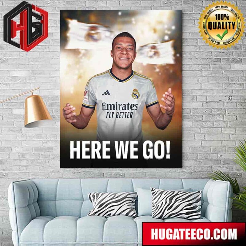 Kylian Mbappe To Real Madrid Here We Go Home Decor Poster Canvas