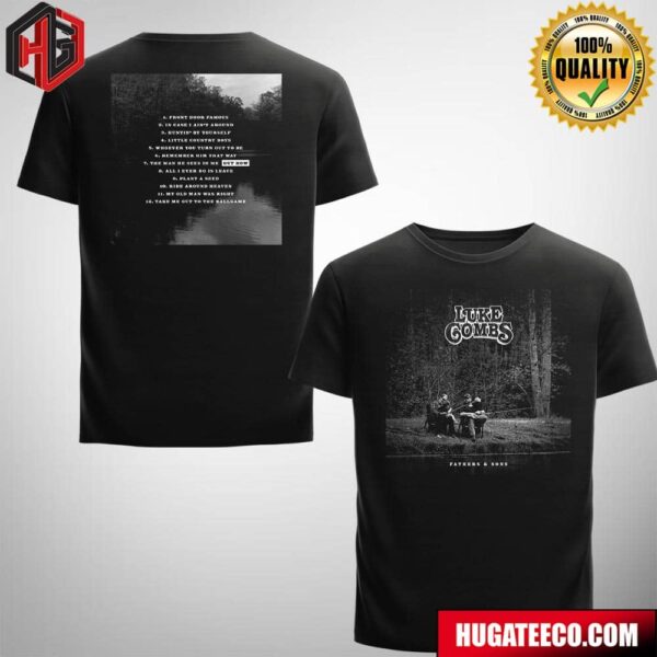 Luke Combs New Album Fathers And Sons Will Be Out Next Friday June 14 Track List Two Sides T-Shirt