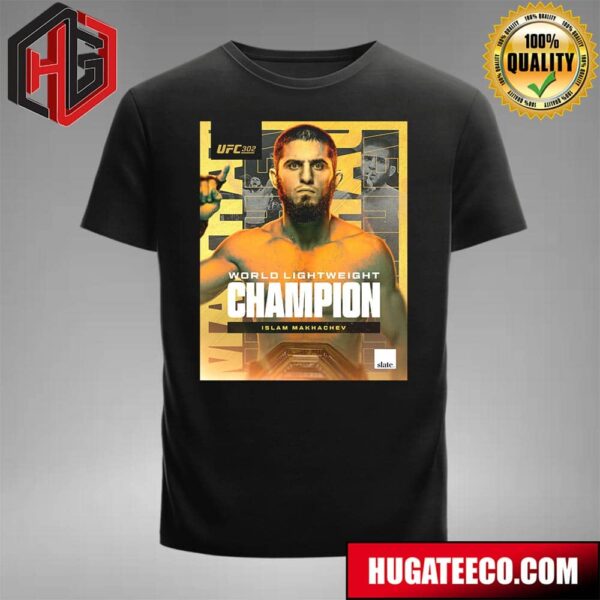 Makhachev Islam UFC 302 Defeats Dustin Poirier By Submission To Remain The Lightweight Champion Of The World T-Shirt