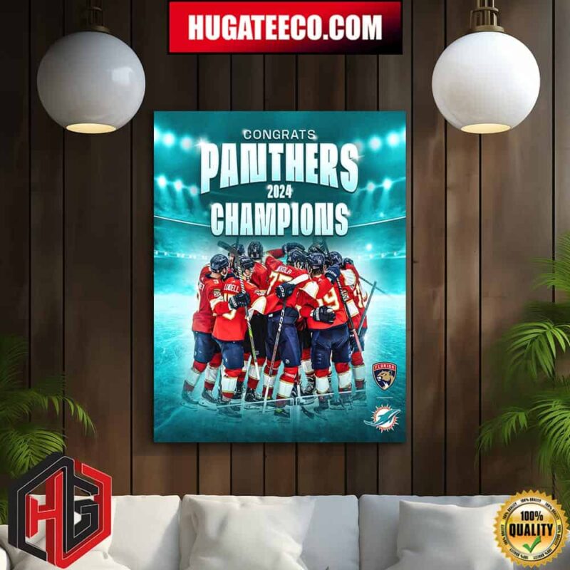 Miami Dolphins Congrats Florida Panthers Are NHL Stanley Cup Champions 2024 Home Decor Poster Canvas