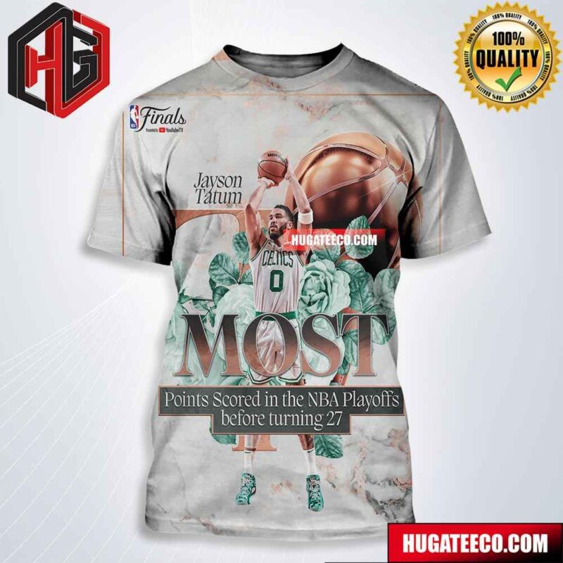 More History For Jayson Tatum Boston Celtics The Most Points Scored In The NBA Playoffs Before Turning 27 All Over Print Shirt