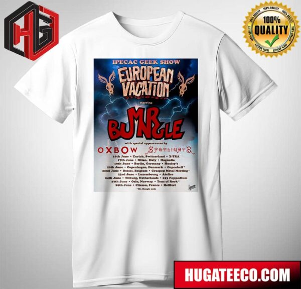 Mr Bungle Uk And European Vacation Tour 2024 Ipecac Geek Show Schedule List Date T-Shirt