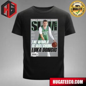 NBA Preview 2021 SLAM The World Is Watching Luka Doncic T-Shirt T-Shirt