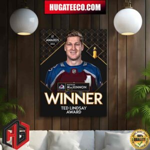 Nathan Mackinnon Colorado Avalanche NHL Is The Winner Of The 2024 Ted Lindsay Award Home Decor Poster Canvas