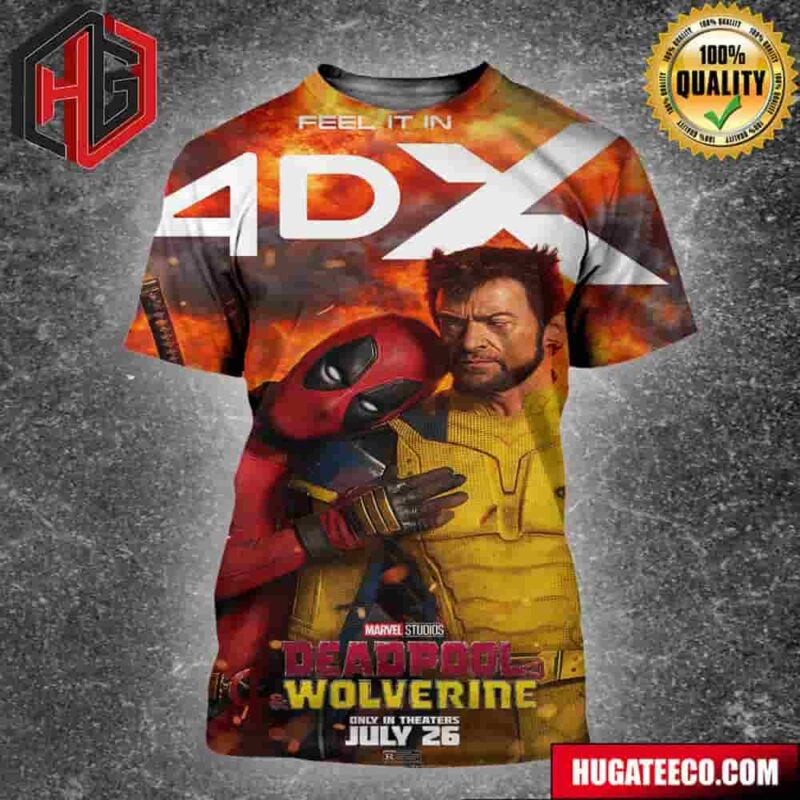 New Poster For Deadpool And Wolverine Feel It In 4dx In Theaters July 26 All Over Print Shirt