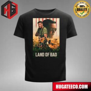 Official Poster For Land Of Bad Film Releasing In July 2024 On Netflix T-Shirt