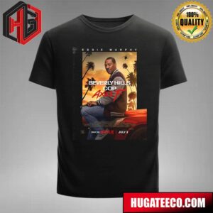 Official Poster For Beverly Hills Cop Axel F Eddie Murphy Only On Netflix July 3 T-Shirt