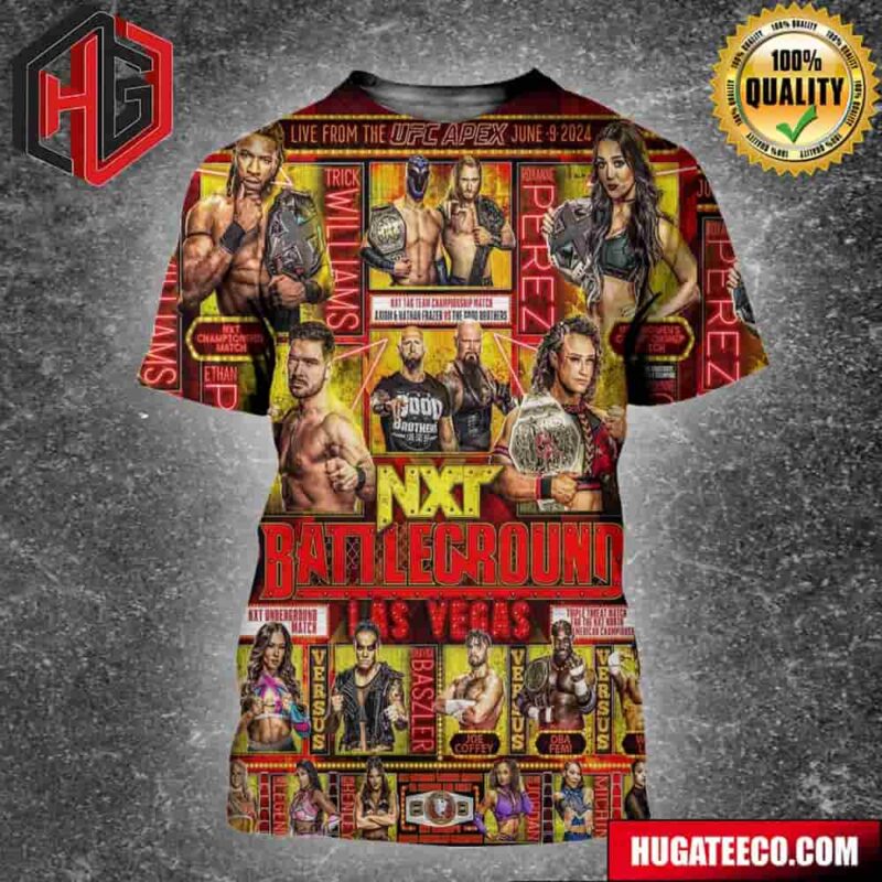 Official Poster For NXT Battleground Las Vegas Live From The UFC Apex June 9 2024 All Over Print Shirt
