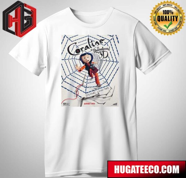 Official Poster For The 3d Remastered Edition Of Coraline In Theaters On August 15 T-Shirt