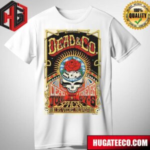 Official Weekend 4 Dead And Company Dead Forever On June 6-7-8 2024 At Sphere Las Vegas Nevada T-Shirt