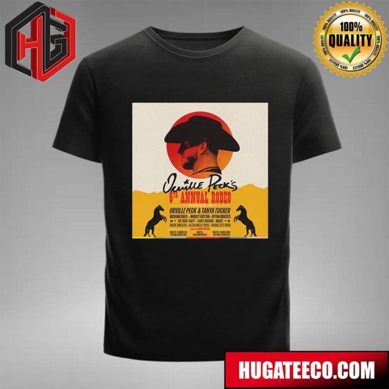 Orville Peck And Tanya Tucker 6th Annual Rodeo Is Taking Place On August 23 24 And 25 In Nashville T-Shirt