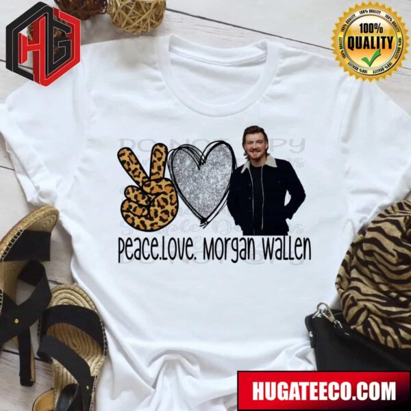 Peace Love Morgan Wallen Country Music Custom T-Shirt