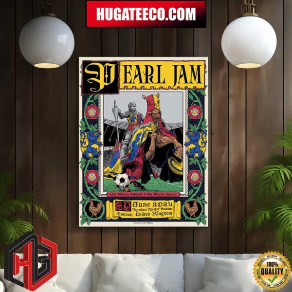 Pearl Jam With Richard Ash Croft And The Muder Capital At Tottenham Hotspur Stadium In London United Kingdom On June 29 2024 Event Poster Artists By Ian Williams Poster Canvas