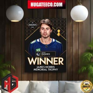 Quinn Hughes Vancouver Canucks NHL Is The 2024 James Norris Memorial Trophy Winner Home Decor Poster Canvas