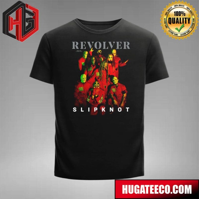 Slipknot X  Revolver 25 Years Of Paim Revolver Jum Fan Gifts T-Shirt