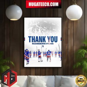 Thank You To Our New York Rangers Family For The Unwavering Support All Season Long Home Decor Poster Canvas